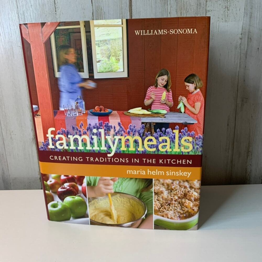 Williams-Sonoma Family Meals Creating Traditions
